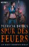 [Mercy Thompson 09] • Spur des Feuers